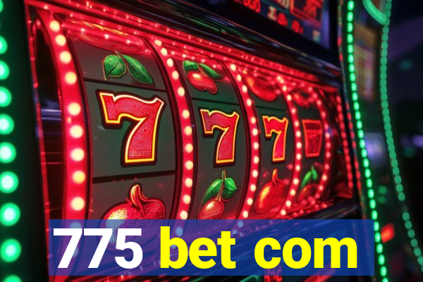 775 bet com
